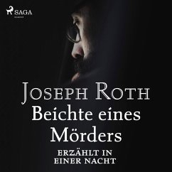 Beichte eines Mörders, erzählt in einer Nacht (MP3-Download) - Roth, Joseph