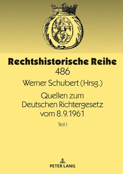 Quellen zum Deutschen Richtergesetz vom 8.9.1961 - Schubert, Werner