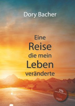 Eine Reise, die mein Leben veränderte - Bacher, Dory