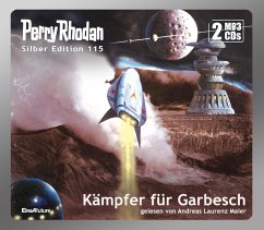 Kämpfer für Garbesch / Perry Rhodan Silberedition Bd.115 (2 MP3-CDs) - Griese, Peter;Mahr, Kurt;Francis, H. G.