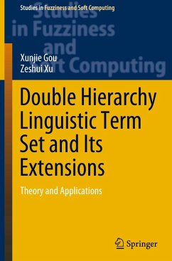 Double Hierarchy Linguistic Term Set and Its Extensions - Gou, Xunjie;Xu, Zeshui