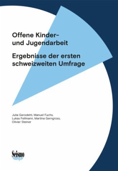 Offene Kinder- und Jugendarbeit - Gerodetti, Julia;Fuchs, Manuel;Fellmann, Lukas
