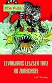 Leviathans letzter Tanz im Zureichsee Leviathans letzter Tanz im Zureichsee
