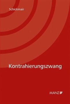 Kontrahierungszwang - Schickmair, Martina