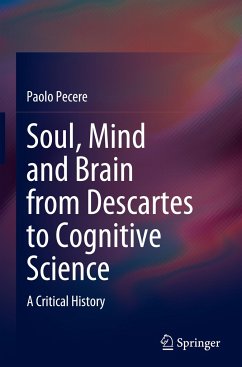 Soul, Mind and Brain from Descartes to Cognitive Science - Pecere, Paolo