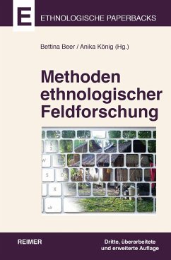Methoden ethnologischer Feldforschung - Antweiler, Christoph;Fischer, Hans;Hauser-Schäublin, Brigitta