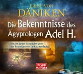 Die Bekenntnisse des Ägyptologen Adel H. Die Bekenntnisse des Ägyptologen Adel H.