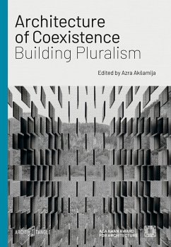 Architecture of Coexistence: Building Pluralism - Asani, Ali S.;Burtscher-Matis, Simon;Buturovic, Amila