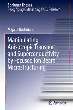 Manipulating Anisotropic Transport and Superconductivity by Focused Ion Beam Microstructuring - Bachmann, Maja D.