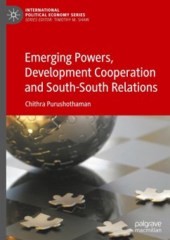 Emerging Powers, Development Cooperation and South-South Relations - Purushothaman, Chithra