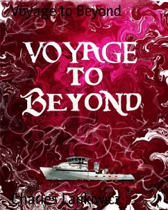 Voyage to Beyond (eBook, ePUB) - Lankiwicz, Charles