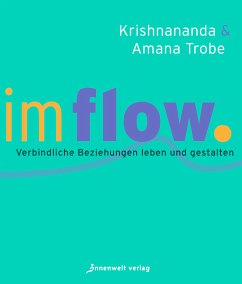 Im Flow (eBook, ePUB) - Trobe, Krishnananda; Trobe, Amana