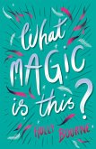 What Magic Is This? (eBook, ePUB)
