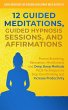 12 Guided Meditations, Guided Hypnosis... - Bild 1