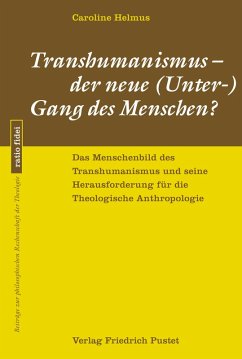Transhumanismus - der neue (Unter-) Gang des Menschen? (eBook, PDF) - Helmus, Caroline