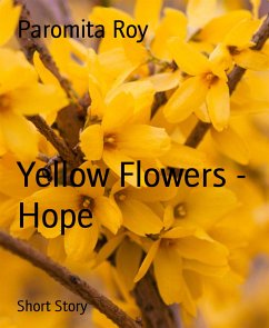 Yellow Flowers - Hope (eBook, ePUB) - Roy, Paromita
