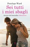 Sei tutti i miei sbagli (eBook, ePUB)