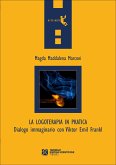 La logoterapia in pratica. Dialogo immaginario con Viktor Emil Frankl (eBook, ePUB)