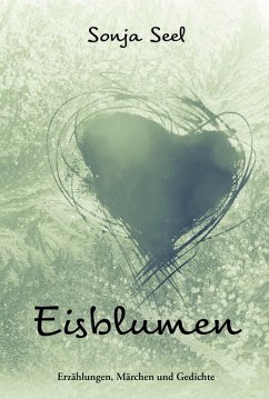 Eisblumen (eBook, ePUB) - Seel, Sonja