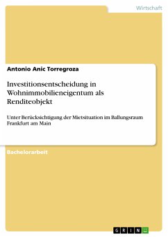 Investitionsentscheidung in Wohnimmobilieneigentum als Renditeobjekt (eBook, PDF) - Anic Torregroza, Antonio