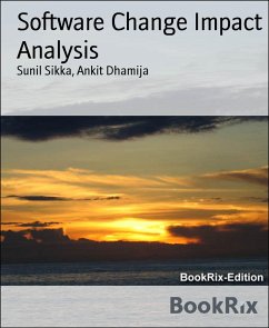 Software Change Impact Analysis (eBook, ePUB) - Dhamija, Ankit; Sikka, Sunil