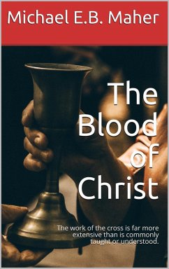 The Blood of Christ (eBook, ePUB) - Maher, Michael E. B.