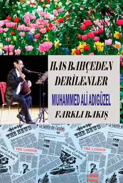 Has Bahçeden Derilenler (eBook, ePUB) - Adıgüzel, Muhammed Ali