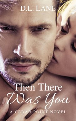Then There Was You (Cedar Point, #2) (eBook, ePUB) - Lane, D. L.
