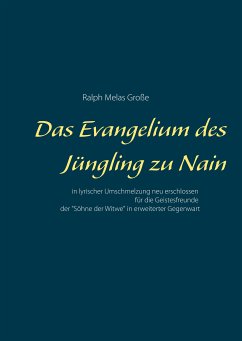 Das Evangelium des Jüngling zu Nain (eBook, ePUB) - Große, Ralph Melas
