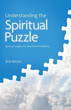 Understanding the Spiritual Puzzle (eBook, ePUB) - Bernet, Bob