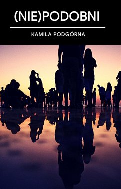 (Nie)podobni (eBook, ePUB) - Podgórna, Kamila