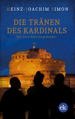 Die Tränen des Kardinals (eBook, ePUB) - Simon, Heinz-Joachim