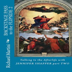 Cover Backstage Pass to the Flipside: Talking to the Afterlife with Jennifer Shaffer Part Two (eBook, ePUB)