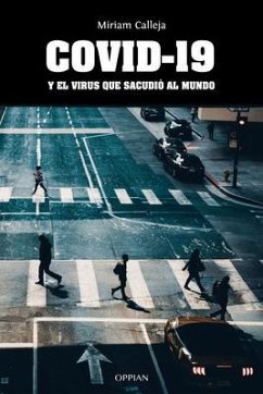 COVID-19 y el virus que sacudió al mundo (eBook, ePUB) - Calleja, Miriam