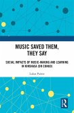 Music Saved Them, They Say (eBook, PDF)