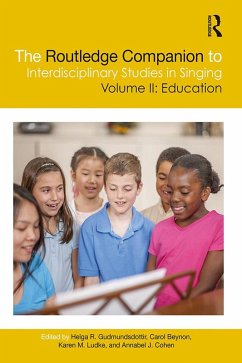 The Routledge Companion to Interdisciplinary Studies in Singing, Volume II: Education (eBook, ePUB)