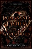 Romasanta: Father of Werewolves (The Cedric Series, #2) (eBook, ePUB)