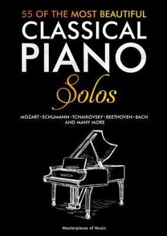 Cover 55 Of The Most Beautiful Classical Piano Solos (eBook, ePUB)