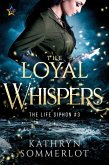 The Loyal Whispers (The Life Siphon, #3) (eBook, ePUB)