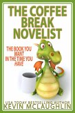 The Coffee Break Novelist (Professional Novelist, #1) (eBook, ePUB)