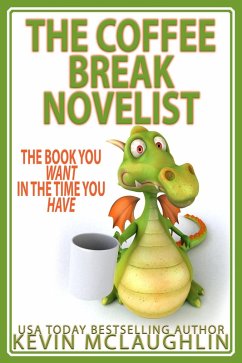 The Coffee Break Novelist (Professional Novelist, #1) (eBook, ePUB) - McLaughin, Kevin