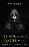The Anomaly Archives: Stories of Supernatural Misfortune and Horror (eBook, ePUB)