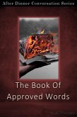 The Book Of Approved Words (After Dinner Conversation, #26) (eBook, ePUB) The Book Of Approved Words (After Dinner Conversation, #26) (eBook, ePUB)