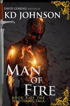 Man of Fire (The Shattering Series, #5) (eBook, ePUB) - Johnson, Kd