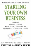 A Freelancer's Survival Guide to Starting Your Own Business (eBook, ePUB)