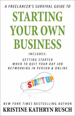 A Freelancer's Survival Guide to Starting Your Own Business (eBook, ePUB) - Rusch, Kristine Kathryn