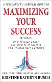 A Freelancer's Survival Guide to Maximizing Your Success (eBook, ePUB)