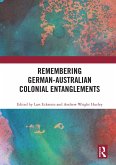 Remembering German-Australian Colonial Entanglements (eBook, ePUB)