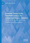 Economic Theory in the Twentieth Century, An Intellectual History - Volume I (eBook, PDF)