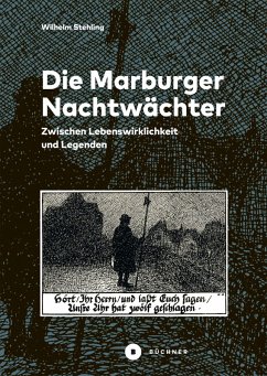 Die Marburger Nachtwächter (eBook, PDF) - Stehling, Wilhelm